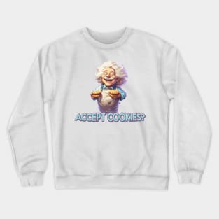 Just Accept Cookies Crewneck Sweatshirt